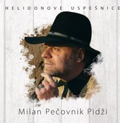 Milan Pečovnik Pidži / Helidonove uspešnice