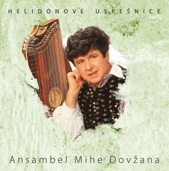 Izid zgoščenke Ansambel Mihe Dovžana / Helidonove uspešnice